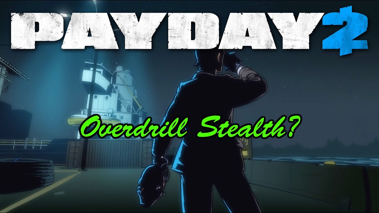 payday 2 overdrill mod